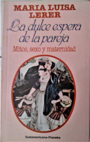 La Dulce Espera De La Pareja - Maria Luisa Lerer - 1987