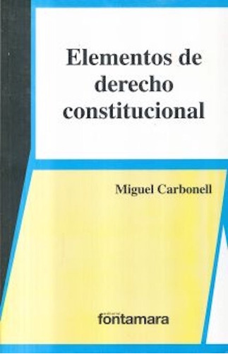 Elementos De Derecho Constitucional / Fontamara