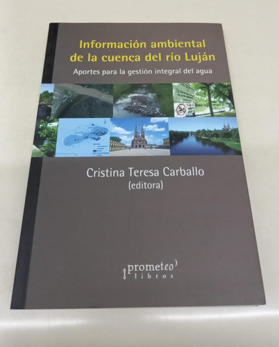 Informacion Ambiental De La Cuenca Del Rio Lujan * Carballo