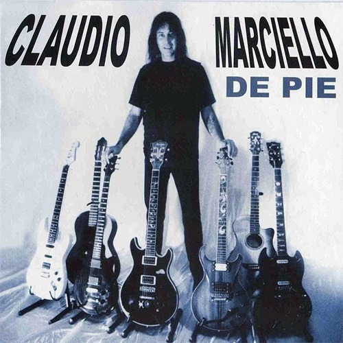 Claudio Marciello - De Pie ( Almafuerte C D Ed. Argentina)