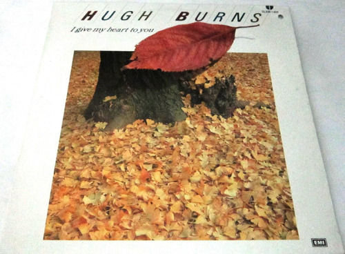 Hugh Burns - I Give My Heart To You Lp