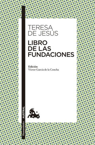Libro De Las Fundaciones - Santa Teresa De Jesus