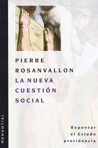 Pierre Rosanvallon - La Nueva Cuestión Social