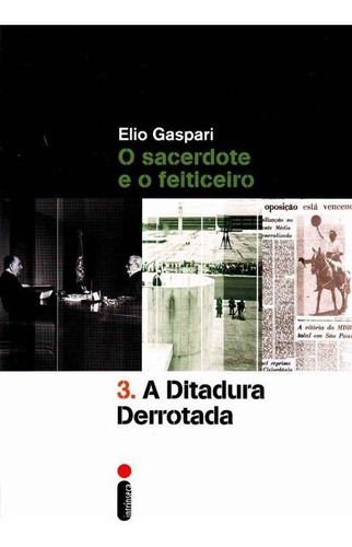 Sacerdote E O Feiticeiro - A Ditadura Derrotada, O