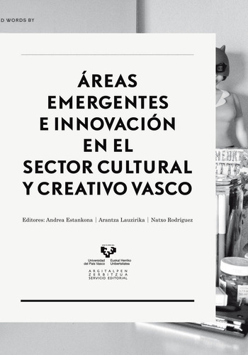 ÃÂreas emergentes e innovaciÃÂ³n en el sector cultural y creativo vasco, de ESTANKONA LOROÑO, ANDREA. Editorial Universidad del País Vasco, tapa blanda en español