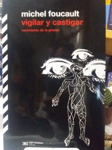 Vigilar Y Castigar / Michel Foucault / Enviamos