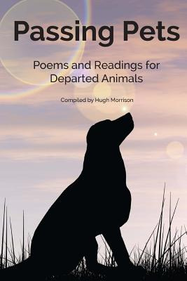 Libro Passing Pets: Poems And Readings For Departed Anima...