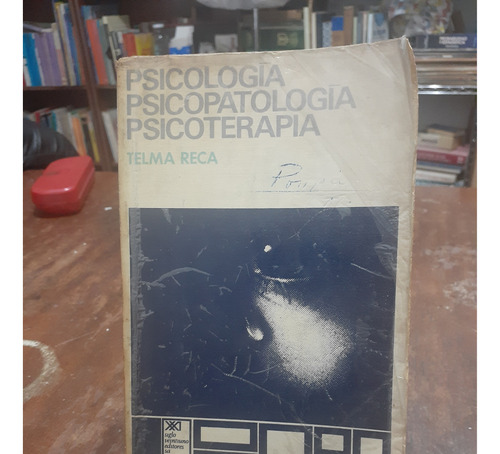 Psicologia Psicopatologia Psicoterapia. Tela Reca. Sxxi.