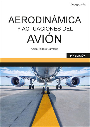 Aerodinámica Y Actuaciones Del Avión 14.ª Edición 2022: Rúst