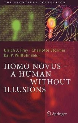 Homo Novus - A Human Without Illusions - Kai P. Willfã¼...