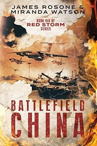 Battlefield China Book Six Of The Red Storm Series -