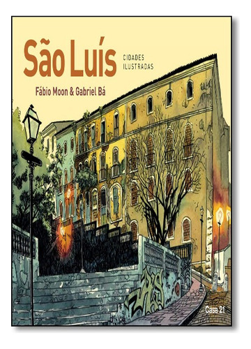 Sao Luis Cidades Ilustradas, De Moon, Fábio. Editora Casa 21 Em Português