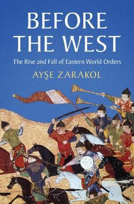 Libro Before The West : The Rise And Fall Of Eastern Worl...