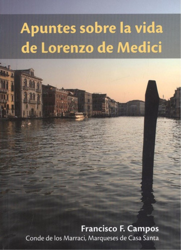 Libro - Apuntes Sobre La Vida De Lorenzo De Medici 