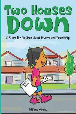 Libro Two Houses Down : A Story For Children About Divorc...