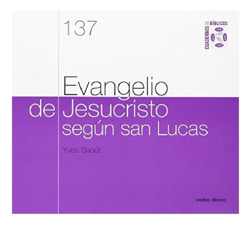 Evangelio De Jesucristo Segun San Lucas