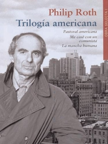 Trilogía Americana Tapa Dura  1 - Philip Roth