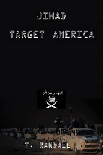 Jihad Target America, De Tino Randall. Editorial Premier Technologies Inc, Tapa Blanda En Inglés