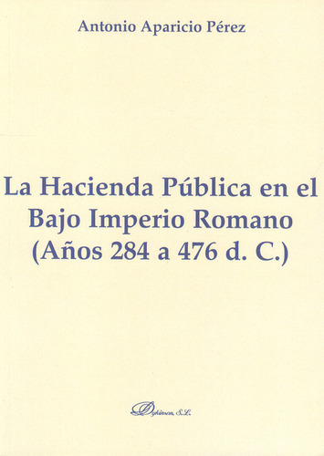 Hacienda Pública En El Bajo Imperio Romano (años 284 A 476 D