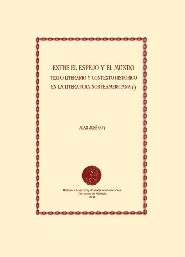 Entre el espejo y el mundo I, de Coy, Juan Jose. Editorial UNIVERSITAT DE VALENCIA, tapa blanda en español, 2023