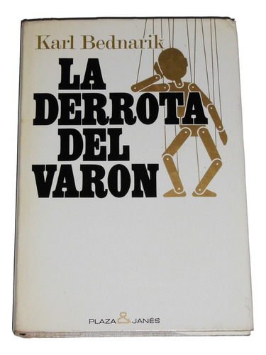 La Derrota Del Varon / Karl Bednarik