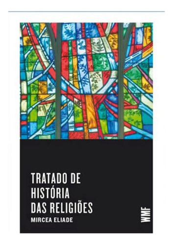 -, De Eliade, Mircea. Editora Wmf Martins Fontes, Capa Mole, Edição 5ª Edição - 2016 Em Português