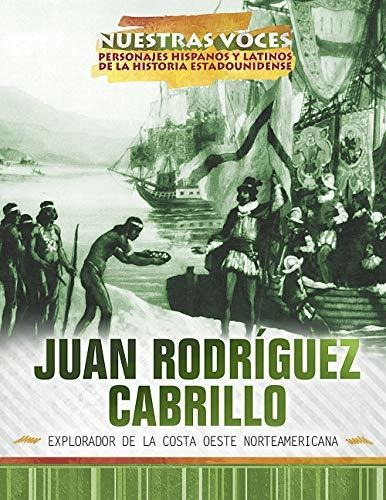 Juan Rodríguez Cabrillo: Explorador De La Costa Oeste Nortea