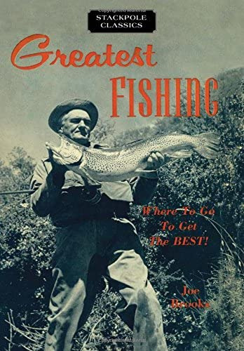 Greatest Fishing: Where To Go To Get The Best! (stackpole Classics), De Brooks, Joe. Editorial Stackpole Books, Tapa Blanda En Inglés