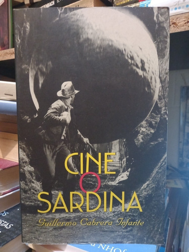 Cine O Sardina. Guillermo Cabrera Infante.