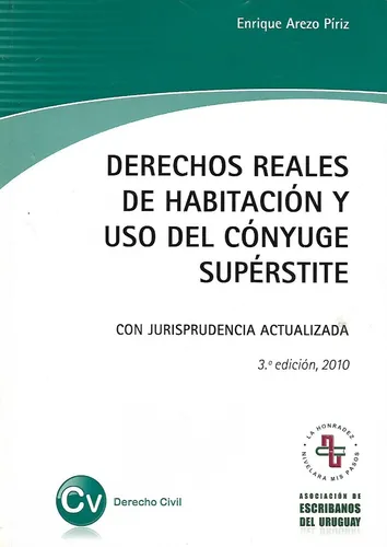 Derechos Reales De Habitacion Y Uso Del Conyuge Superstite - (Usado)