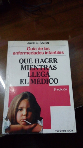 Libro  Que Hacer Mientras Llega El Médico