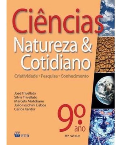 Ciencias Natureza E Cotidiano 8 Serie 9 Ano - Ftd