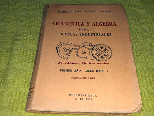 Aritmética Y Álgebra Para Escuelas Industriales - Tajani