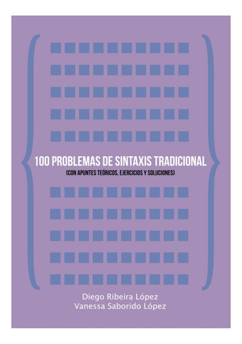 Libro: 100 Problemas De Sintaxis Tradicional: (con Apuntes Y