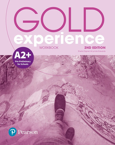 Gold Experience A2+ Pre-preliminary for Schools Workbook, de Dignen, Sheila. Editora Pearson Education do Brasil S.A., capa mole em inglês, 2019