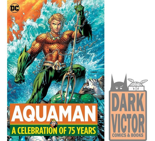 Aquaman A Celebration Of 75 Years Hc Ingles En Stock