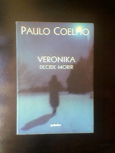 Veronika Decide Morir De Paulo Coelho Editorial Grijalbo