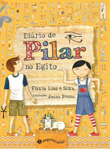 Diário de Pilar no Egito, de Lins e Silva, Flávia. Série Diário de Pilar Editora Schwarcz SA, capa mole em português, 2012