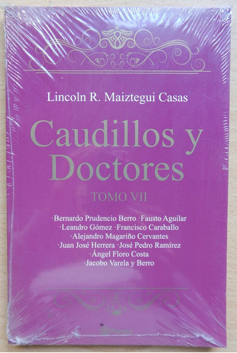 Caudillos Y Doctores Tomo Vii Lincoln Maiztegui Casas
