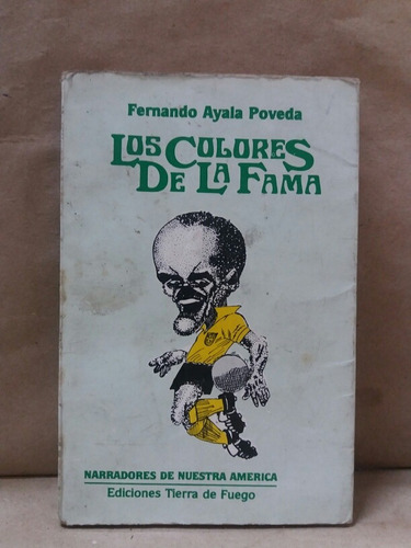 Novela - Los Colores De La Fama - Fernando Ayala Poveda 