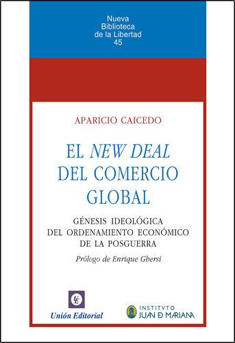 El New Deal Del Comercio Global, De Caicedo Castillo, Aparicio. Unión Editorial, Tapa Dura En Español