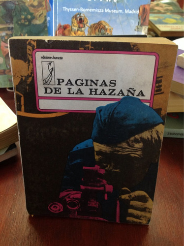 Páginas De La Hazaña. Editorial De Arte Y Literatura.