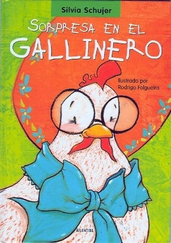 Sorpresa En El Gallinero - Silvia Schujer