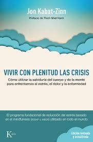 Vivir Con Plenitud Las Crisis   Como Utilizar La Sabidur...