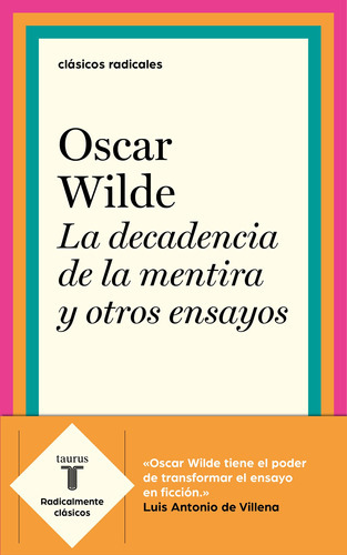 La Decadencia De La Mentira Y Otros Ensayos, De Wilde, Oscar. Serie Ah Imp Editorial Taurus, Tapa Blanda En Español, 2019