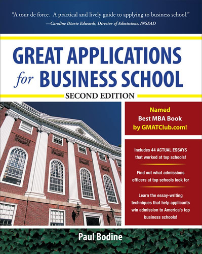 Book : Great Applications For Business School, Second...