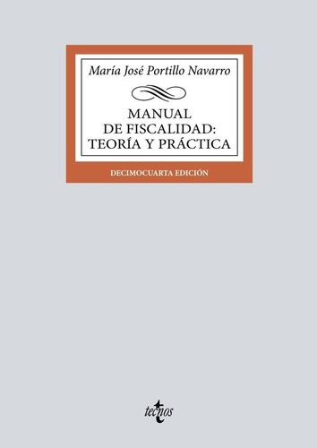 Manual De Fiscalidad Teoria Y Practica, De Portillo Navarro, Maria Jose. Editorial Tecnos, Tapa Blanda En Español