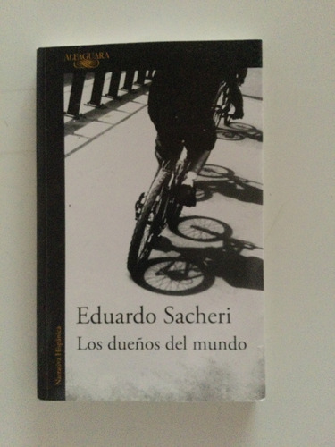 Libro Los Dueños Del Mundo (eduardo Sacheri)