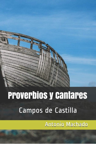 Libro: Proverbios Y Cantares: Campos De Castilla (spanish Ed