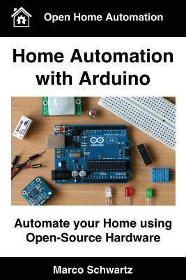 Libro Home Automation With Arduino - Marco Schwartz